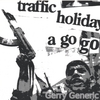 GERRY GENERIC: Traffic Holiday A-Go-Go