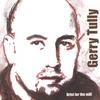 GERRY TULLY: Grist For The Mill