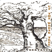 gertrude : Up the Wrong Tree