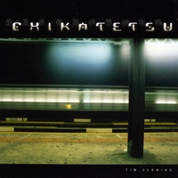 Tim Gerwing : Chikatetsu
