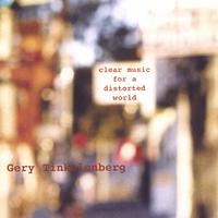 Gery Tinkelenberg : Clear Music for a Distorted World