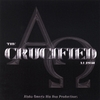 CRUCIFIED: The Crucified Album