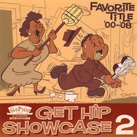 Various Artists : Get Hip Show Case 2~favorite Title '00 ~ '08