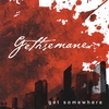 GETHSEMANE: Get Somewhere