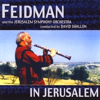 Giora Feidman and The Jerusalem Symphony Orchestra : Feidman In Jerusalem