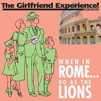 The Girlfriend Experience : When In Rome...Do As The Lions