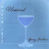 GARY FUSTON: Unwind