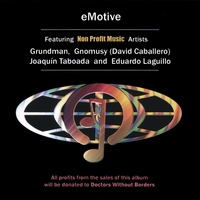 Grundman, Gnomusy (David Caballero), Joaquín Taboada, Eduardo Laguillo : eMotive (Charity)