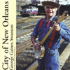 GEORGE GAINES SWANSON: City of New Orleans & Other Favorites
