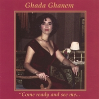 GHADA GHANEM: Come Ready and See Me