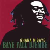 GHANA M'BAYE: Baye Falle Djembe