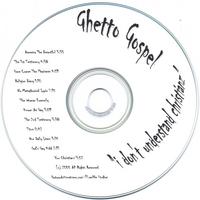 Ghetto Gospel : I Don't Understand Christianz