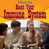 GOOD HEALTH GUIDE: How to Boost Your Immune System
