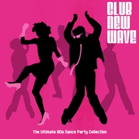 Original Artists : Club New Wave