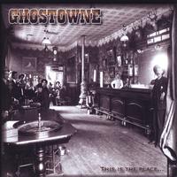 Ghostowne : This Is The Place...