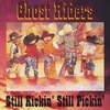 THE GHOST RIDERS: Still Kickin' Still Pickin'