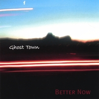 GHOST TOWN: Better Now