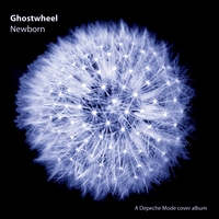 Ghostwheel : Newborn (A Depeche Mode cover album)