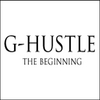 G-HUSTLE: The Beginning (Part2)