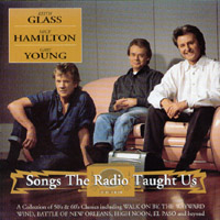 GLASS/HAMILTON/YOUNG: Songs The Radio Taught Us
