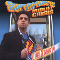 Joe Giacoio : Superman's Midlife Crisis