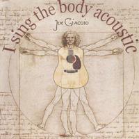 JOE GIACOIO: I Sing The Body Acoustic