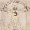 JOE GIACOIO: I Sing The Body Acoustic