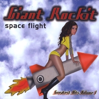 Giant Rockit : Space Flight: Greatest Hits Volume 1