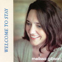 Melissa Gibson : Welcome To Stay