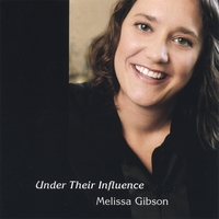 Melissa Gibson : Under Their Influence