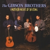 GIBSON BROTHERS: Another Night Of Waiting