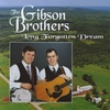 GIBSON BROTHERS: Long Forgotten Dream