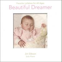 JIM GIBSON: Beautiful Dreamer: Favorite Lullabies