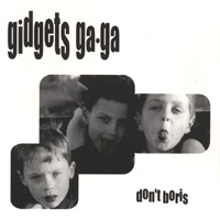 gidgets ga ga : don't boris