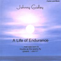Johnny Gidley : A Life of Endurance