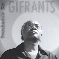 Gifrants : Twoubadou Sèk