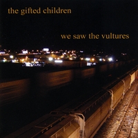 the gifted children : we saw the vultures