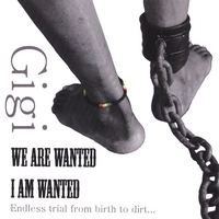 Gigi Brissot : We Are Wanted/ I Am Wanted