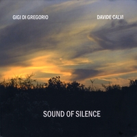 Gigi Di Gregorio  Davide Calvi : SOUND OF SILENCE