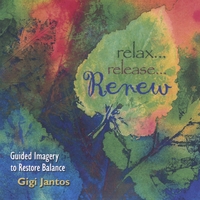 GIGI JANTOS: Relax...Release...Renew