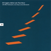 Gil Coggins : Better Late Than Never