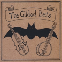 The Gilded Bats : The Gilded Bats