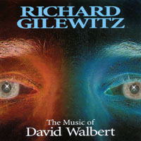 Richard Gilewitz : The Music of David Walbert