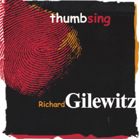 RICHARD GILEWITZ: Thumbsing