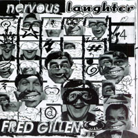 FRED GILLEN JR.: Nervous Laughter