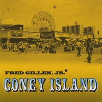 FRED GILLEN JR.: Coney Island