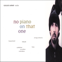GILLES APAP: No Piano On That One