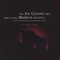 Joe Gilman : Time Again: Brubeck Revisted - Volume One