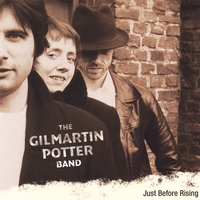 The Gilmartin Potter Band : Just Before Rising