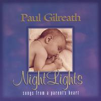 PAUL GILREATH: Nightlights, Songs from a Parent's Heart